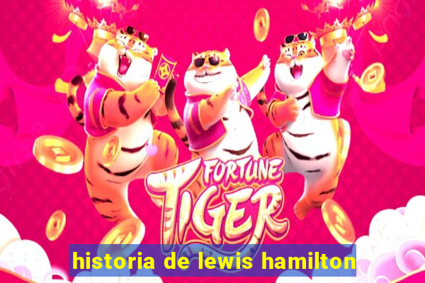 historia de lewis hamilton